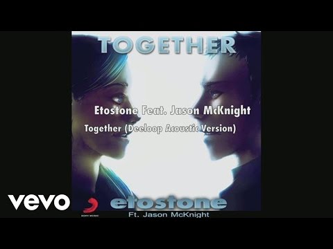 Etostone - Together Feat. Jason McKnight (Deeloop Acoustic Version (Audio))