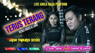 Download lagu TERUS TERANG   DIAN ANIC FEAT JUNED (WA KANCIL)   DUET TERBARU 2022   VERSI ANICA NADA PERFORM mp3