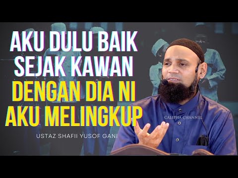 USTAZ SHAFII YUSOF GANI - TOLONG LEFT GROUP HAT DOK MEREPEK, PILIH KAWAN BAIK-BAIK