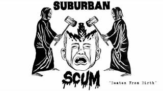 Suburban Scum- 
