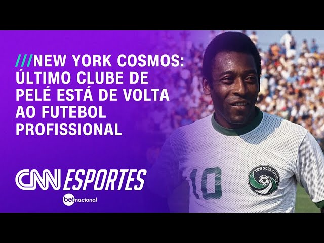 New York Cosmos: Último clube de Pelé anuncia volta ao futebol profissional | CNN PRIME TIME