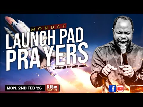 MONDAY LAUNCH PAD PRAYERS || Take off for your week || Isaiah Macwealth || 02/02/2026