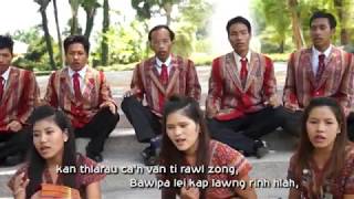 Kan tuh thlaici || Lai Group Song - Bawipa Caah Kan Ttuan KhawhTawk Cio
