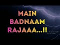 LYRICS MAIN BADNAAM RAJA KING ROCCO