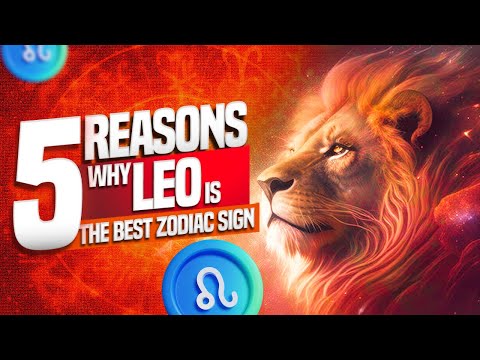 5 Reasons Why Leo is the Best Zodiac Sign