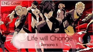 Life will Change -Persona 5-「Cover」