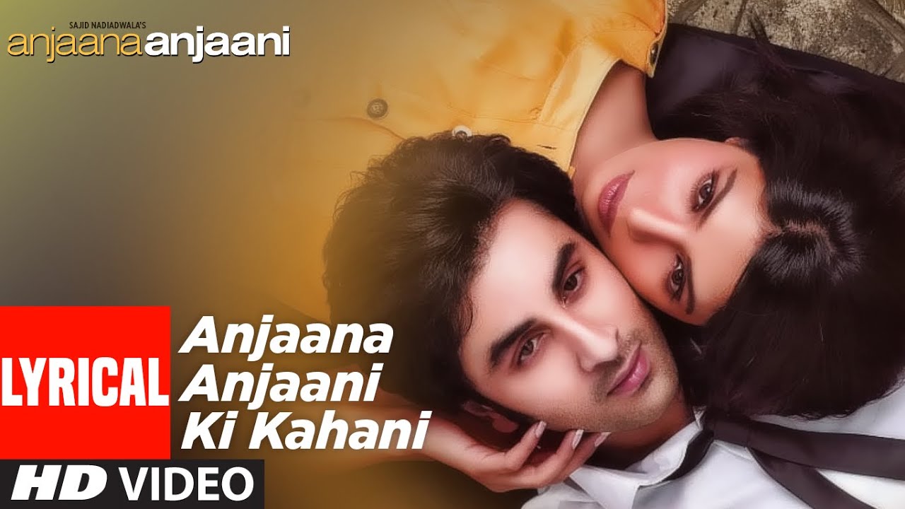 Anjaana Anjaani Ki Kahani Lyrics English Translation