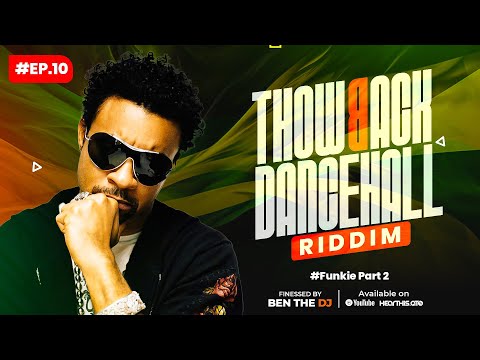 Throwback Dancehall Riddims Mix 2010s | The Groove Sessions Ep.10 #Funkie Part 2 🇯🇲🇰🇪