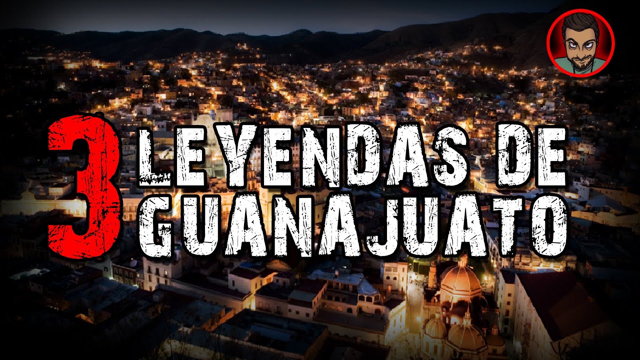 3 LEYENDAS DE GUANAJUATO (MÉXICO) | INFRAMUNDO