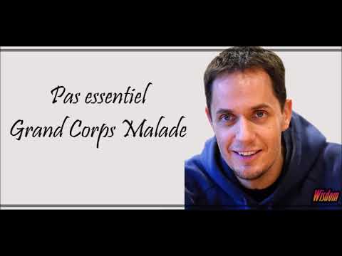 Grand Corps Malade - Pas essentiel (Lyrics/Paroles)