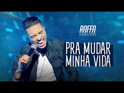 Raffa Augusto - Pra Mudar Minha Vida    | DVD É Tudo Nosso