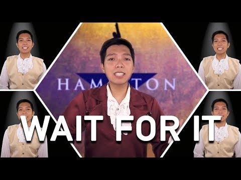 Wait For It - Hamilton (ONE MAN COVER)