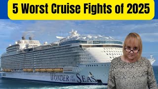 Worst Cruise Fights 2025