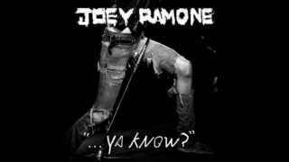 going nowhere fast joey ramone nel nuovo album :  &quot;.....ya know ? &quot;