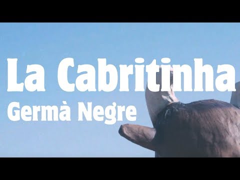 Germà Negre - La Cabritinha (videoclip)
