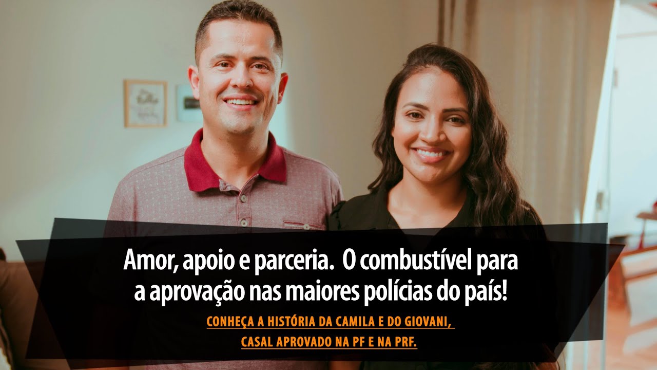 A aprovação na PF e PRF de casal é fruto de muito amor, apoio e parceria