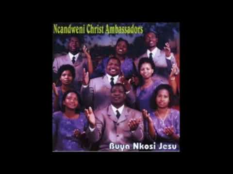 Ncandweni Christ Ambassadors - Ekucaleni