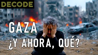 DECODE: Gaza. ¿Cómo paramos la espiral de muerte?
