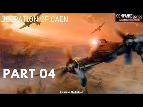 Company of Heroes Opposing Fronts(100% Walkthrough GamePlay) [Liberation of Caen] Part04