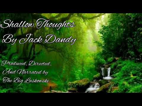 Shallow Thoughts by Jack Dandy Spoof of Deep Thoughts by Jack Handey from SNL
