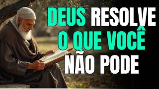 DEUS Vai Resolver o Que Parece Sem Solução | Palavra de Fé Para Quem Está Cansado