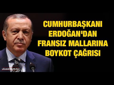 Cumhurbaşkanı Erdoğan'dan Fransız mallarına boykot çağrısı