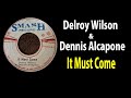 Delroy Wilson & Dennis Alcapone It Must Come