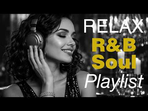🌙 Deep Night R&B Soul – Soft Love Songs for Healing, Relaxation & Midnight Feelings
