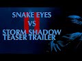 Snake Eyes Vs Storm Shadow 2 Teaser Trailer (A GI Joe Stop Motion)