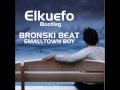Bronski Beat - Smalltown Boy (Elkuefo bootleg ...