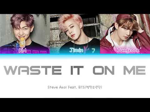 スティーブ・アオキ feat.BTS (방탄소년단) - 'Waste it on me' (色分け歌詞 漢/ロム/英) (Steve Aoki feat. BTS (방탄소년단) - 'Waste it on me' (Color-Coded Lyrics Han/Rom/Eng))