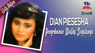 Download lagu Pengorbanan Di Atas Segalanya - Dian Piesesha ( Video Lirik ) mp3