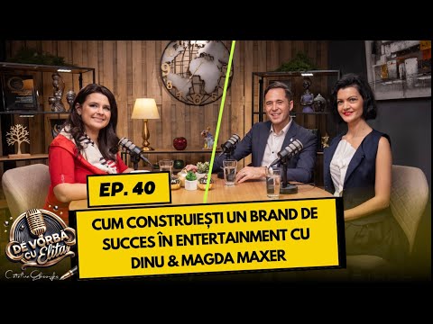 Cum construiești un brand de succes în entertainment cu Dinu & Magda Maxer