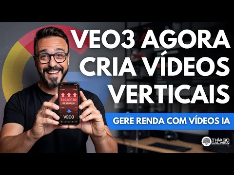 Veo 3: Agora gera vídeos VERTICAIS