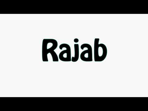 Learn How To Pronounce Rajab