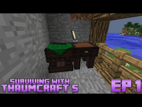 Surviving With Thaumcraft 5 :: Ep.1 - Basics Of Becoming A Thaumaturgist