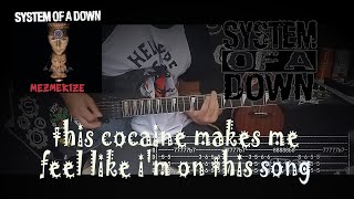 This Cocaine Makes Me Feel Like I'm On This Song - System Of A Down (Tab Tutorial Cover)