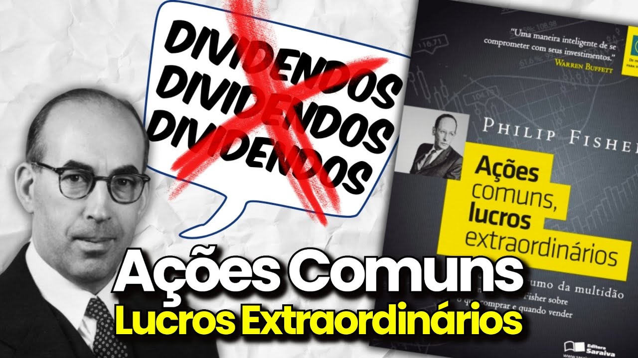 AÇÕES COMUNS LUCROS EXTRAORDINÁRIOS  - Philip Fisher