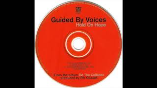 Guided By Voices - Hold on Hope (two remixes)