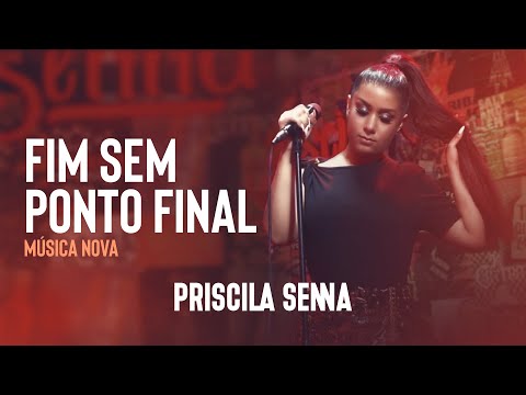 Priscila Senna - Fim Sem Ponto Final (Áudio Oficial)