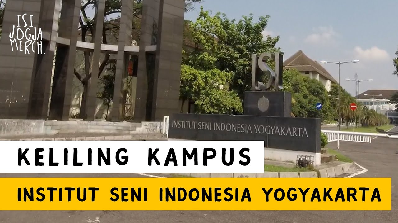 KELILING KAMPUS INSTITUT SENI INDONESIA YOGYAKARTA / ISI JOGJA