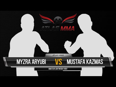 ATLAS MMA 6: Fight 01 - Myzra Aryubi vs Mustafa Kazmas