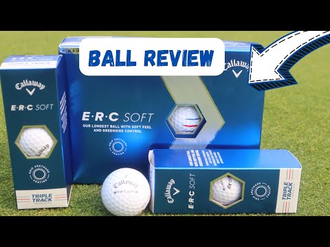 CALLAWAY ERC SOFT GOLF ball REVIEW