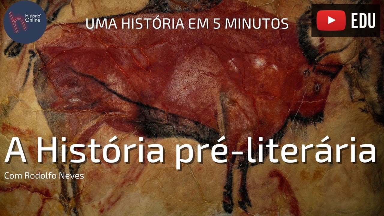 Uma história em 5 minutos #1:  História pré-literária (pré-história)