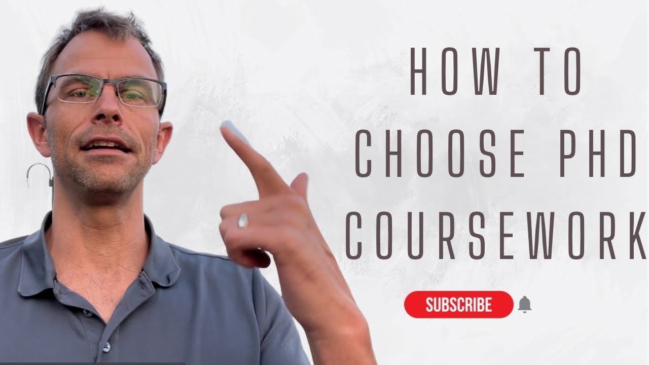 Choosing The Right PHD Coursework: A Step-by-step Guide