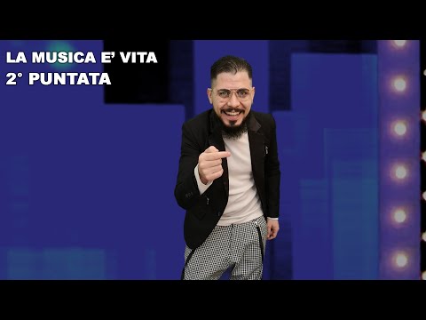 La Musica E' Vita Edizione 2020 (2° Puntata)