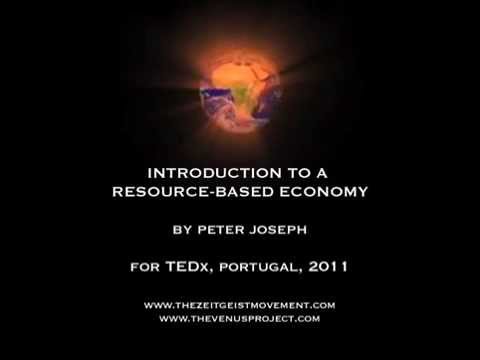 彼得-約瑟夫--資源型經濟簡介--TEDxOjai (Peter Joseph - An Introduction to a Resource-Based Economy - TEDxOjai)