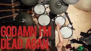 Goddamn I'm Dead Again - Sum 41 Drum Cover