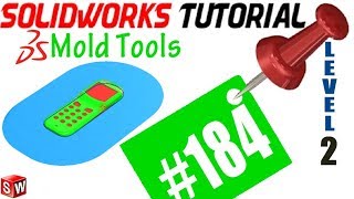 184 SolidWorks Mold ToolsTutorial: Parting Surfaces (what/why, inserting, options, manual editing)