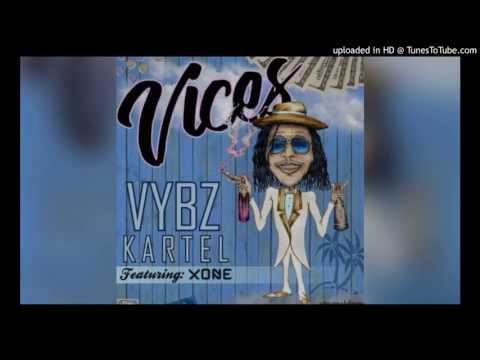 Vybz Kartel - Vices ft. Xone (Clean Version) July 2017